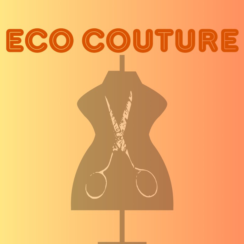 ECO COUTURE